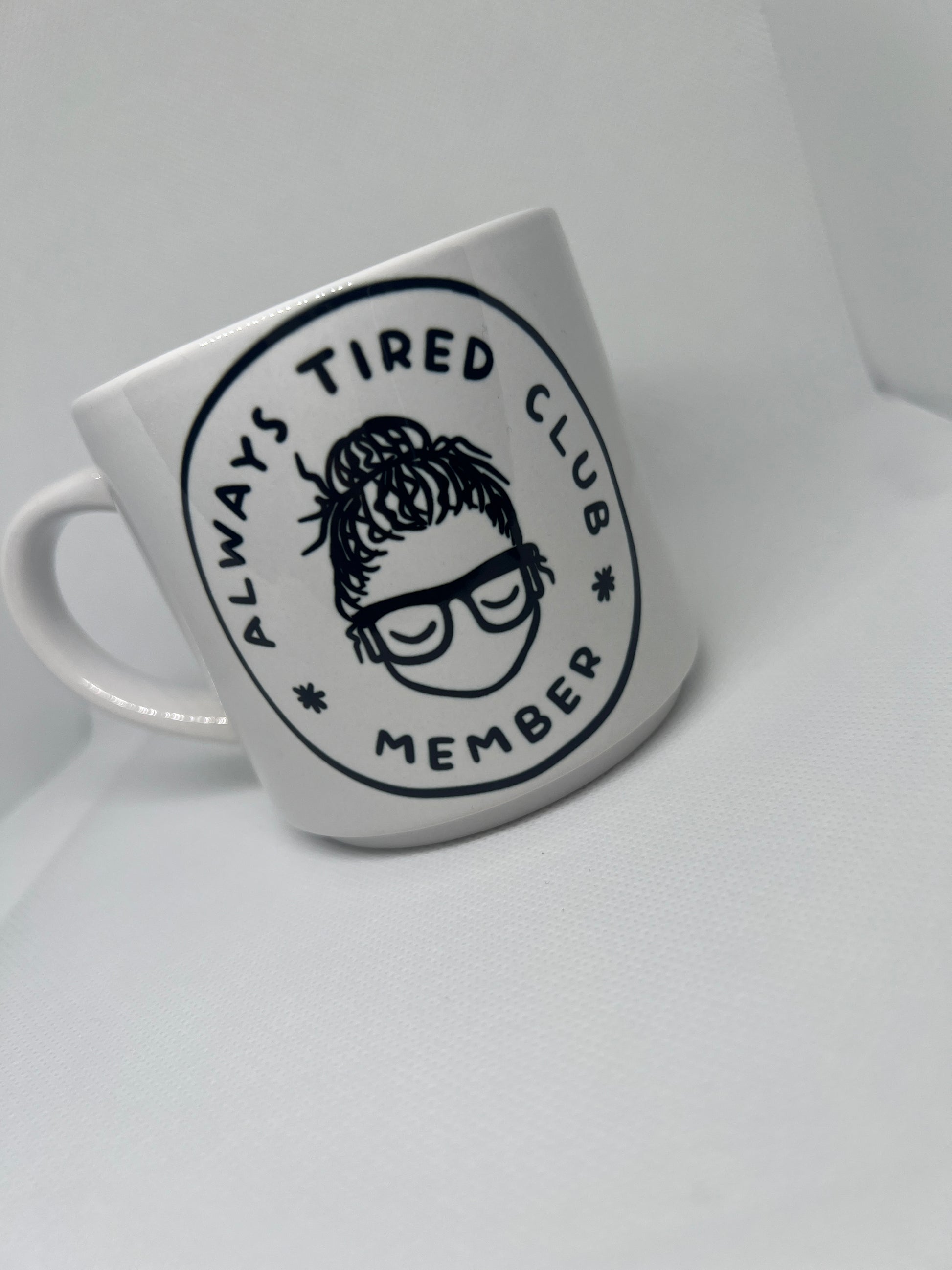 Always Tired Club 15oz Extra Large Mug – Polished Prints